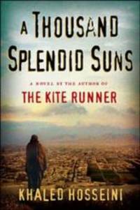 A Thousand Splendid Suns by Khaled Hosseini - 2007-09-03