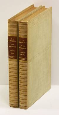 T. E. LAWRENCE TO HIS BIOGRAPHER:. Information about Himself, in the Form of Letters, Notes, Answers to Questions and Conversations [Two Volumes] by (Lawrence, T. E.) Robert Graves, and Liddell Hart - 1938