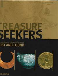 Treasure Seekers: The World's Great Fortunes Lost and Found