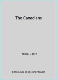 The Canadians by Tanner, Ogden - 1977