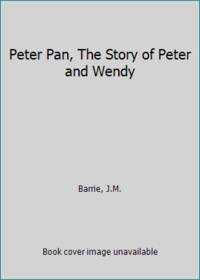 Peter Pan, The Story of Peter and Wendy