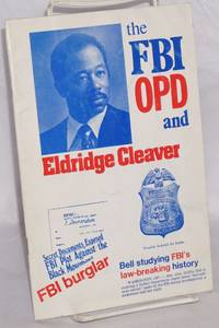 The FBI, OPD and Eldridge Cleaver by [Cleaver, Eldridge] - 1977