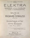 [Op. 58]. Elektra Tragödie in einem Aufzuge von Hugo von Hofmannsthal .. Meinen Freunden Natalie und Willy Levin gewidmet ... Opus LVIII Klavier-Auszug mit Text von Otto Singer. Preis M 2[5].- netto. [Piano-vocal score]