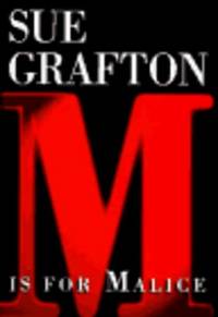 M&quot; is for Malice (The Kinsey Millhone Alphabet Mysteries) by Sue Grafton - 1996-11-15