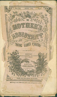 The Mother's Assistant and Young Lady's Friend. July 1854 by Mary G.; C. Stone; William C. Brown Halpine - Hardcover - from Alan Wofsy Fine Arts (SKU: 15-8229)