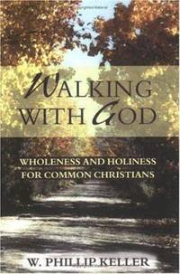 Walking with God : Wholeness and Holiness for Common Christians