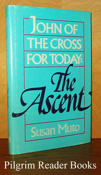 John of the Cross for Today: The Ascent. by Muto, Susan - 1991