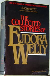 The Collected Stories of Eudora Welty by Eudora Welty - 1982-02-01