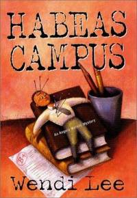 Habeas Campus : An Angela Matelli Mystery by Wendi Lee - 2002