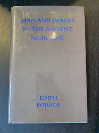 Man and Images in the Ancient Near East by Edith Porada - 1995