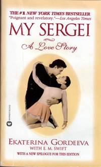 My Sergei: A Love Story by Swift, E. M.; Gordeeva, Ekaterina - 1997