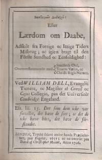 Bαπτίσμων Δίδαχή [Baptismon Didache]: Eller Lærdom om Daabe, Adskilt fra Forrige og Itzige Tiders Misbrug; oc igien bragt til den Förste Sundhed oc Eenfoldighed: Overeenstemmende med Sandheds Ord, Troens Væsen, oc Christi Rigis Natuer. Ved ..., Evangelii Tienere, oc Magister af Convil oc Cajus Collegio, paa det Universitët Cambridge Engeland. Tryckt iblant andre hands Prædickener, paa Engelsk, 1652; oc nu oversat paa Dansk af Christopher Meidel, (photo 2)