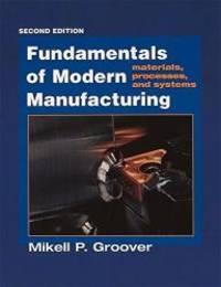 image of Fundamentals of Modern Manufacturing: Materials, Processes, and Systems, 2nd Edition