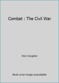 Combat : The Civil War