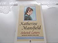 Katherine Mansfield. Selected Letters. (Oxford Letters &amp; Memoirs) by Mansfield, Katherine