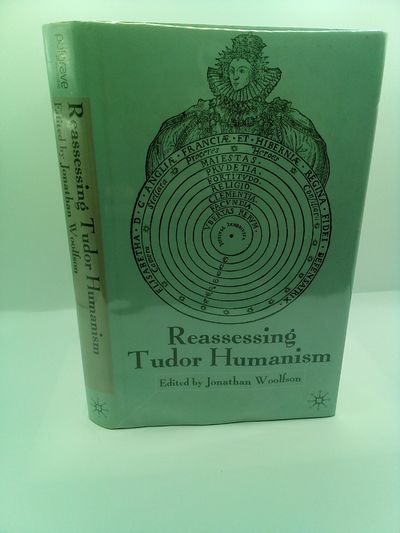 REASSESSING TUDOR HUMANISM
