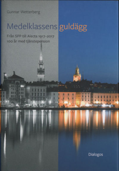 MEDELKLASSENS GULDÄGG. Från SPP till Alecta…