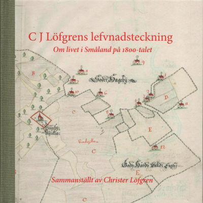 C. J. LÖFGRENS LEFVNADSTECKNING. Om livet i…