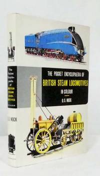 The Pocket Encyclopedia of British Steam Locomotives in Colour by Nock, O.S - 1966