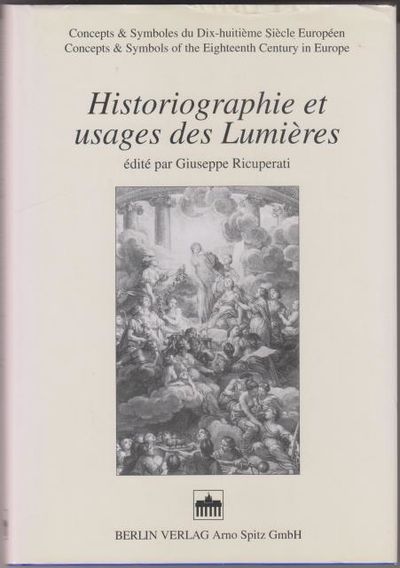 Historiographie et usages des Lumières.