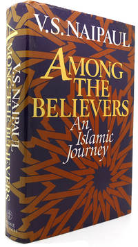 AMONG THE BELIEVERS An Islamic Journey