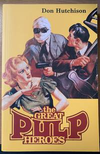 The Great Pulp Heroes by Don Hutchison - 2002