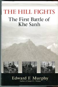 image of The Hill Fights: The First Battle for Khe Sanh