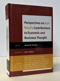 PERSPECTIVES ON AYN RAND'S CONTRIBUTIONS TO ECONOMIC AND BUSINESS THOUGHT