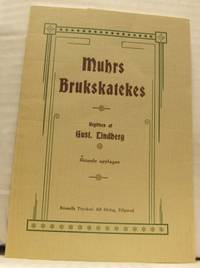Muhrs brukskatekes. Utgifven af Gust. Lindberg.