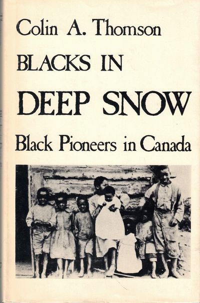 Blacks in Deep Snow: Black Pioneers in Canada