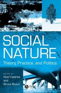 Social Nature : Theory, Practice and Politics