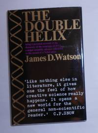 The Double Helix - A Personal Account of the Discovery of the Structure of DNA by WATSON, James D - 1968