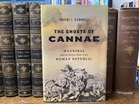 The Ghosts of Cannae: Hannibal and the Darkest Hour of the Roman Republic