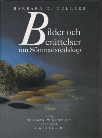 BILDER OCH BERÄTTELSER OM SÖMNADSREDSKAP.