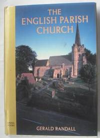 The English Parish Church by Randall, Gerald - 1988