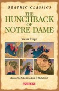 The Hunchback of Notre Dame (Barron&#039;s Graphic Classics) by Victor Hugo - 2007-03-04