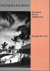 Mizner's Florida: American Resort Architecture Architectural History Foundation Book