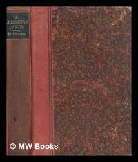 cover of A Christmas carol : In prose. Being a ghost story of Christmas / By Charles Dickens. With illustrations by John Leech