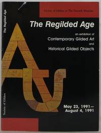 image of The Regilded Age: An Exhibition of Contemporary Gilded Art and Historical Gilded Objects