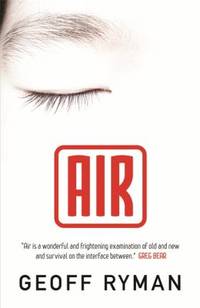 Air (GOLLANCZ S.F.) by Ryman, Geoff - 2006