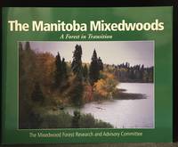 The Manitoba Mixedwoods; A Forest in Transition