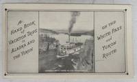 A Hand Book of Vacation Trips in Alaska and the Yukon on the White Pass and Yukon Route by Inc Poole Bros - ca. 1952 - from Attic Books (SKU: 124697)