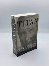 Titan The Life of John D. Rockefeller, Sr.