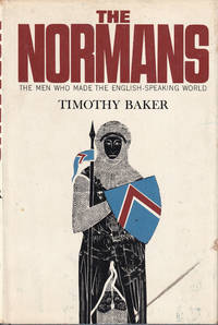 The Normans: The Men Who Made the English Speaking World