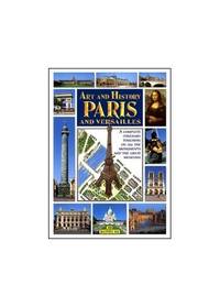 Art and History of Paris and Versailles (Bonechi Art and History Series)