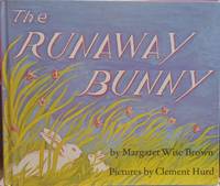 The Runaway Bunny by Brown, Margaret Wise - 1972