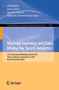 Machine Learning and Data Mining for Sports Analytics : 11th International Workshop, MLSA 2024,...