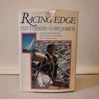 The Racing Edge by Ted Turner; Gary Jobson - 1979