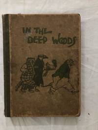 In The Deep Woods by Paine, Albert Bigelow - 1899