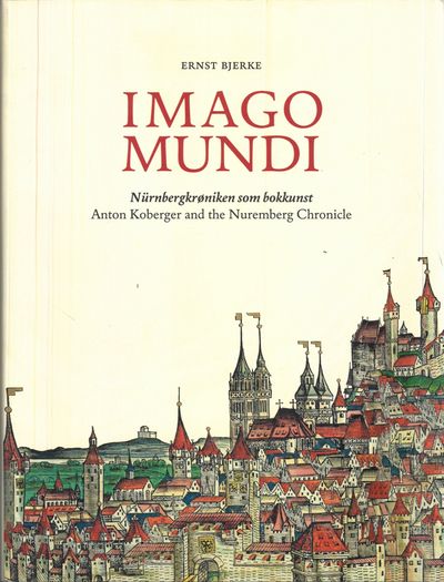 Imago mundi. Nürnbergkrøniken som bokkunst. Anton…